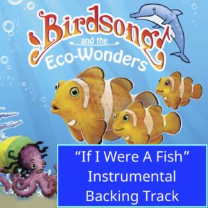 "If I Were A Fish"- Single - Instrumental Backing Track - with Lyrics